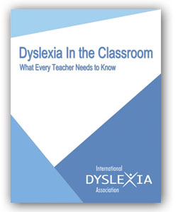 Read the handbook Dyslexia in the Classroom: What Every Teacher Needs to Know